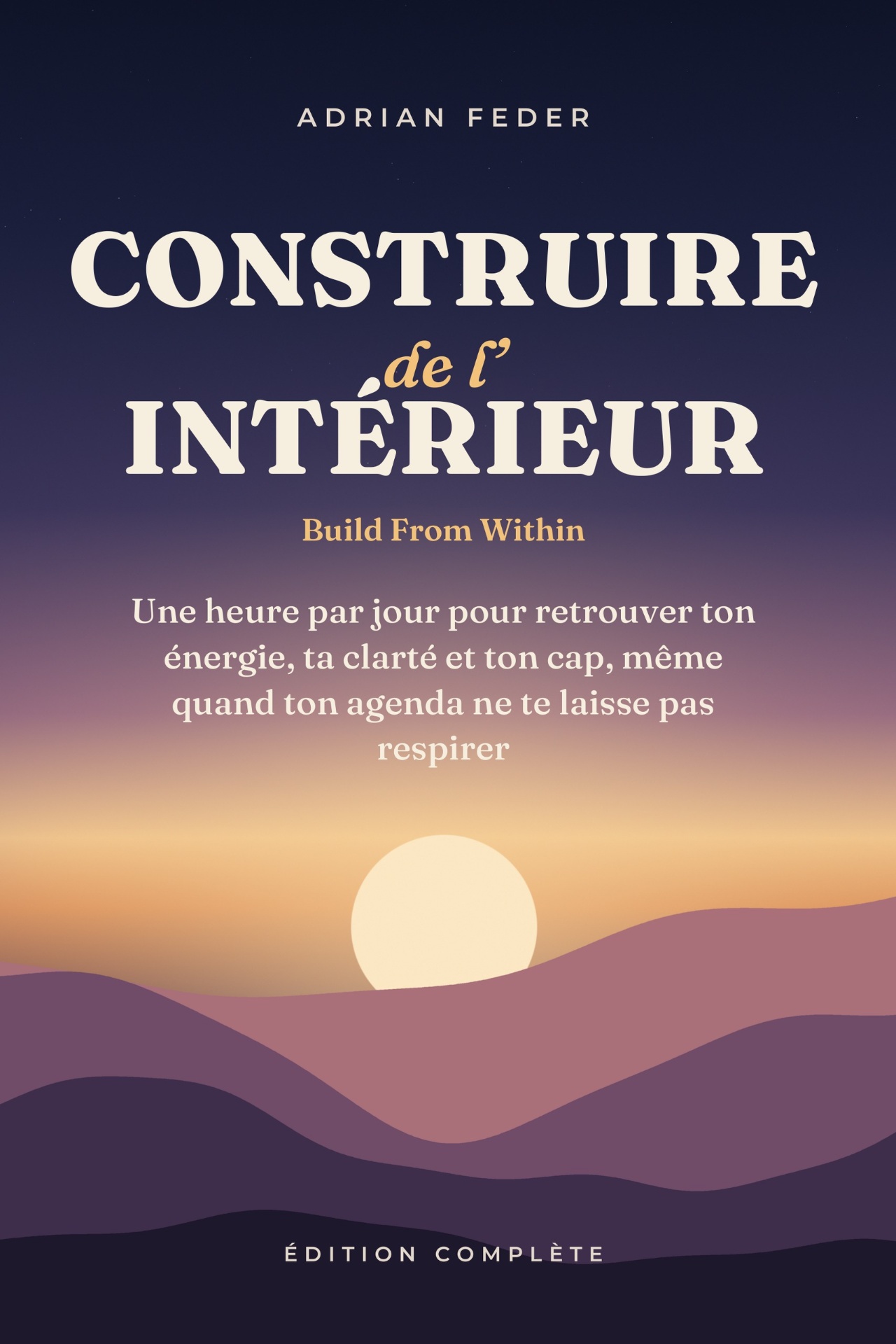 Construire de l’Intérieur – Build From Within by Adrian Feder – French edition cover